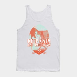 Keep Calm and Paddle On Stand Up Paddleboarding Tank Top